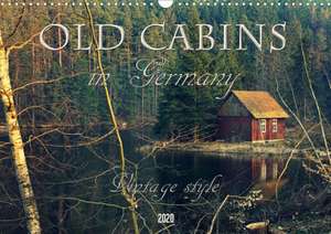 Old cabins in Germany - Vintage style (Wall Calendar 2020 DIN A3 Landscape) de K. A. Flori0