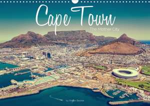 Cape Town - The Mother City (Wall Calendar 2020 DIN A3 Landscape) de Stefan Becker