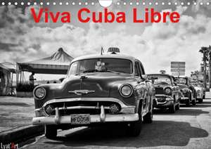 Viva Cuba Libre (Calendrier mural 2020 DIN A4 horizontal) de Arnaud Liatard