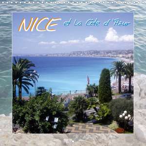 NICE et la Côte d'Azur (Calendrier mural 2020 300 × 300 mm Square) de Elinor Lavende