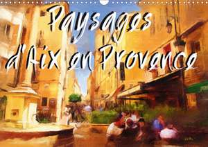 Paysages d'Aix en Provence (Calendrier mural 2020 DIN A3 horizontal) de k. A. Sudpastel