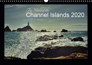 The World of the Channel Islands 2020 (Wall Calendar 2020 DIN A3 Landscape) de Gerald Just