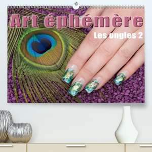 Art éphémère - Les ongles 2(Premium, hochwertiger DIN A2 Wandkalender 2020, Kunstdruck in Hochglanz) de Christoph Hähnel