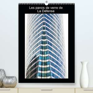 Les parois de verre de La Défense(Premium, hochwertiger DIN A2 Wandkalender 2020, Kunstdruck in Hochglanz) de Alain Baron