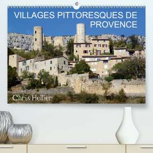 Villages Pittoresques de Provence(Premium, hochwertiger DIN A2 Wandkalender 2020, Kunstdruck in Hochglanz) de Chris Hellier