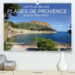 Les plus belles plages de Provence et de la Côte d'Azur(Premium, hochwertiger DIN A2 Wandkalender 2020, Kunstdruck in Hochglanz) de Chris Hellier © Photos Copyright