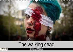 Denis, M: Walking dead (Wall Calendar 2023 DIN A3 Landscape)