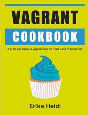 Vagrant Cookbook de Erika Heidi