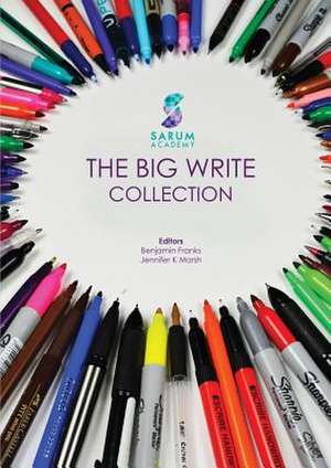 Sarum Academy's the Big Write Collection de Ben Franks