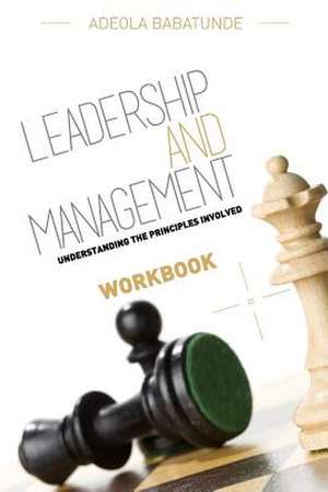 Leadership & Management (Workbook) de Adeola Babatunde