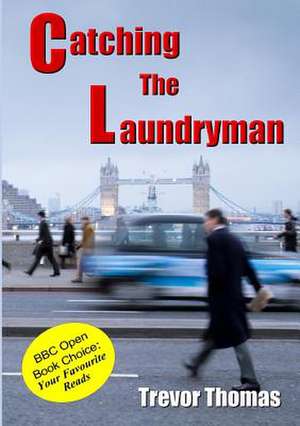 Catching the Laundryman de Trevor Thomas