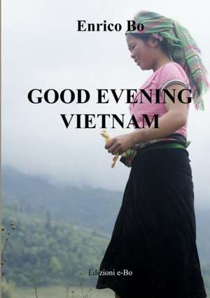 Good Evening Vietnam de Enrico Bo