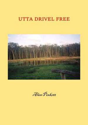 Utta Drivel Free de Alan Pinkett