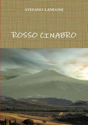 Rosso Cinabro de Stefano Landoni