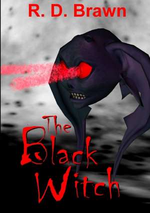 The Black Witch de R. D. Brawn