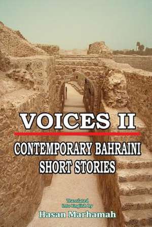 Voices II - Contemporary Bahraini Short Stories de Hasan Marhamah