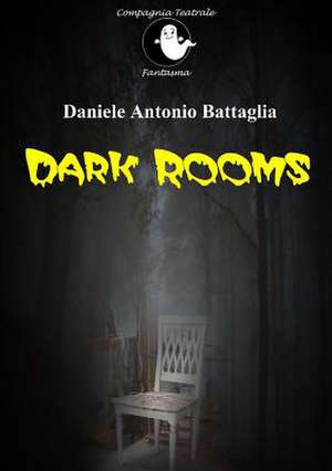 Dark Rooms de Daniele Antonio Battaglia