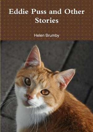 Eddie Puss and Other Stories de Helen Brumby