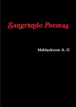 Sangrando Poemas de Msblackrose A. G.