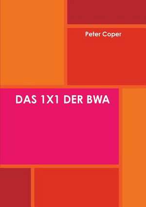 Das 1x1 Der Bwa de Peter Coper