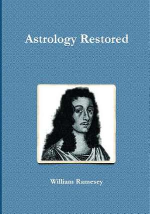 Astrology Restored de William Ramesey