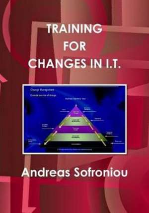 Training for Changes in I.T. de Andreas Sofroniou