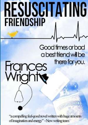 Resuscitating Friendship de Frances Wright