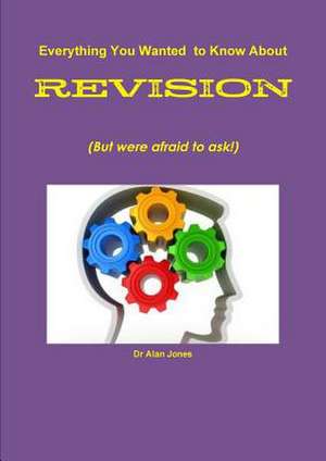 A Learners Guide to Revising for Exams de Alan Jones