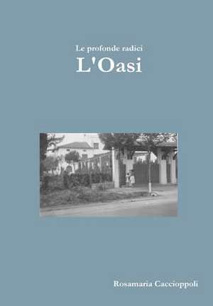 L'Oasi de Rosamaria Caccioppoli