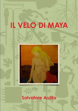 Il Velo Di Maya de Salvatore Ardita