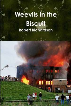 Weevils in the Biscuit de Robert Richardson