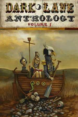 Dark Lane Anthology: Volume One de Tim Jeffreys