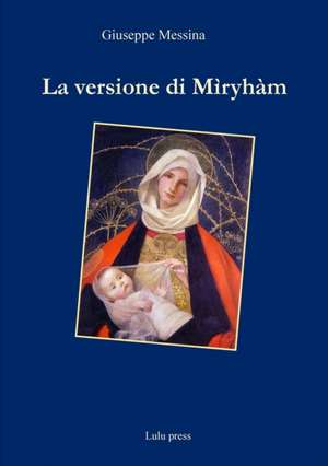 La Versione Di Miryham de Giuseppe Messina