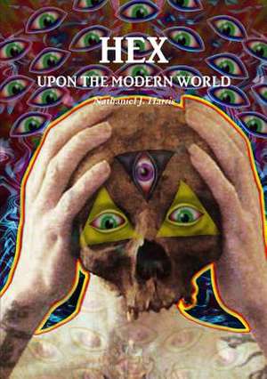 Hex Upon the Modern World de Nathaniel J. Harris