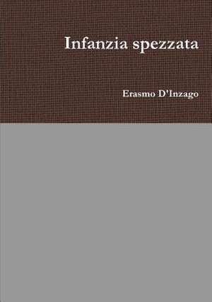 Infanzia Spezzata de Erasmo D'Inzago