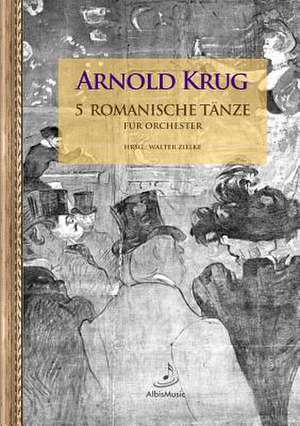 5 Romanische Tanze (Hrsg.: Walter Zielke) de Arnold Krug