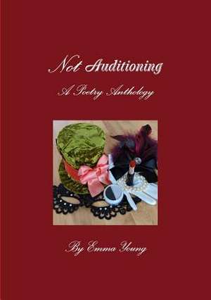 Not Auditioning de Emma Young