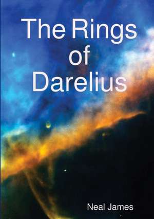 The Rings of Darelius de Neal James