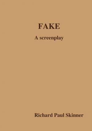 Fake de Richard Paul Skinner