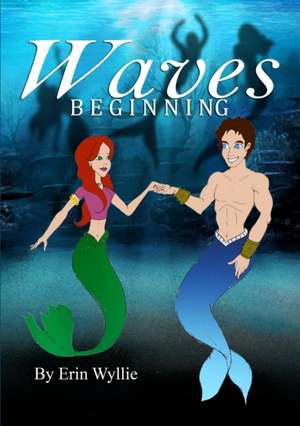 Waves Beginning de Erin Wyllie