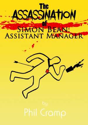 The Assassination of Simon Bean de Phil Cramp