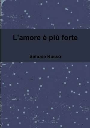 L'Amore E Piu Forte de Simone Russo