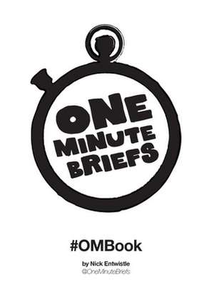 One Minute Briefs #Ombook de Nick Entwistle