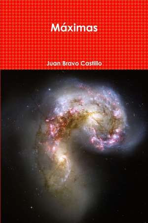 Máximas de Juan Bravo Castillo