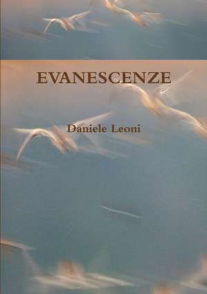 EVANESCENZE de Daniele Leoni
