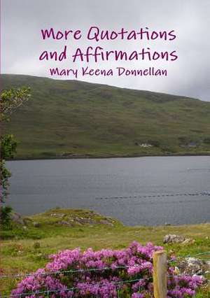 More Quotations and Affirmations de Mary Keena Donnellan