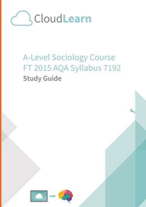 Cl2.0 Cloudlearn A-Level FT 2015 Sociology 7192 de Cloudlearn Ltd