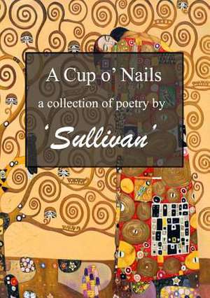 A Cup O' Nails de Christine Sullivan