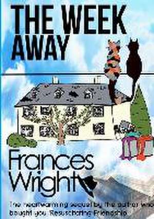 The Week Away de Frances Wright