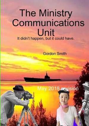 The Ministry Communications Unit de GORDON SMITH